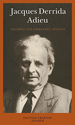 Adieu: Nachruf auf Emmanuel Lévinas Adieu: Nachruf auf Emmanuel Lévinas von Hanser, Carl GmbH + Co.