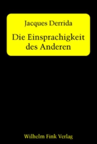 Die Einsprachigkeit des Anderen oder die ursprüngliche Prothese