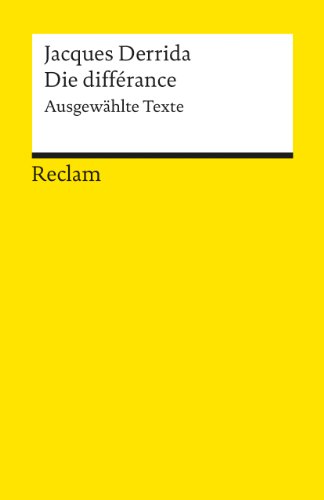 Die différance: Ausgewählte Texte (Reclams Universal-Bibliothek) von Reclam Philipp Jun.