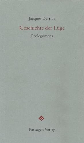 Geschichte der Lüge: Prolegomena (Passagen forum) von Passagen Verlag