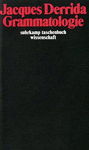 Grammatologie (suhrkamp taschenbuch wissenschaft) von Suhrkamp Verlag AG