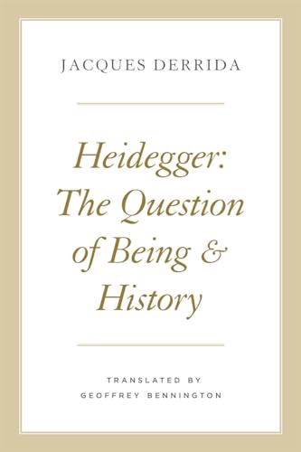 Heidegger: The Question of Being and History (The Seminars of Jacques Derrida)