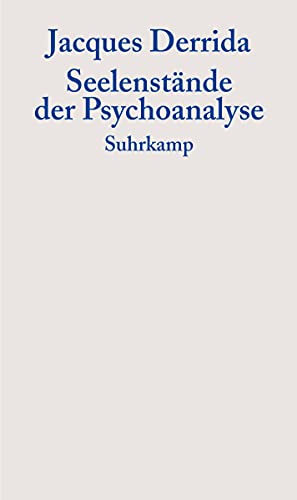 Seelenstände der Psychoanalyse: Das Unmögliche jenseits einer souveränen Grausamkeit (Graue Reihe) Seelenstände der Psychoanalyse: Das Unmögliche jenseits einer souveränen Grausamkeit (Graue Reihe)