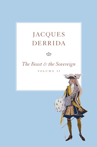 The Beast and the Sovereign, Volume II (The Seminars of Jacques Derrida, Band 2) von University of Chicago Press