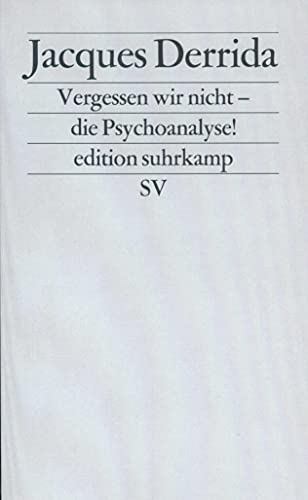 Vergessen wir nicht – die Psychoanalyse! (edition suhrkamp)