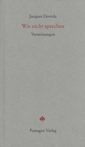 Wie nicht sprechen: Verneinungen (Passagen Forum)