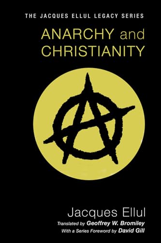 Anarchy and Christianity (Jacques Ellul Legacy) von Wipf & Stock Publishers