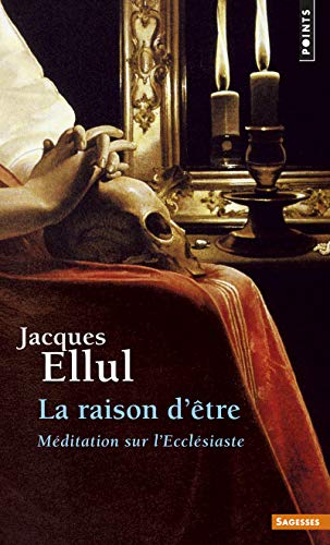 La Raison d'être: Méditation sur l'Ecclésiaste von Points