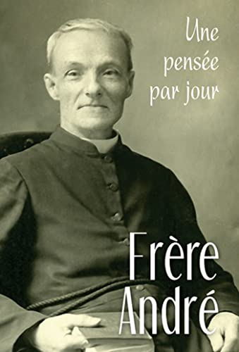 FRERE ANDRE: Une pensée par jour von MEDIASPAUL