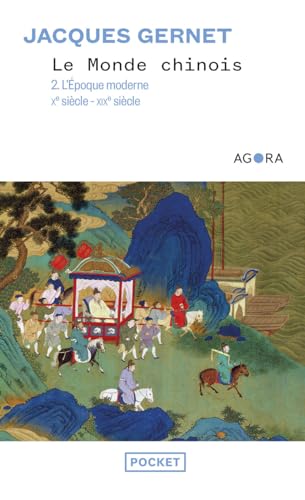 Le monde chinois : Tome 2, L'époque moderne Xe-XIXe siècle
