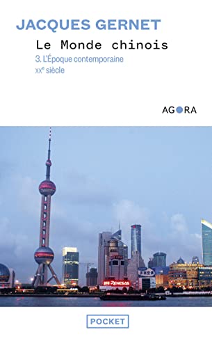 Le monde chinois : Tome 3, L'époque contemporaine