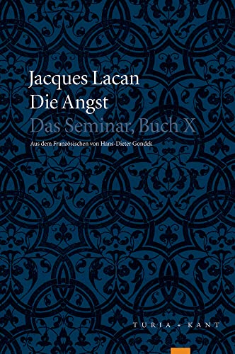 Die Angst: Das Seminar, Buch X