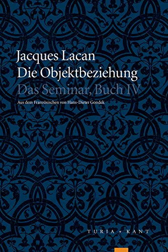 Die Objektbeziehung: Das Seminar, Buch IV: 1956 - 1957