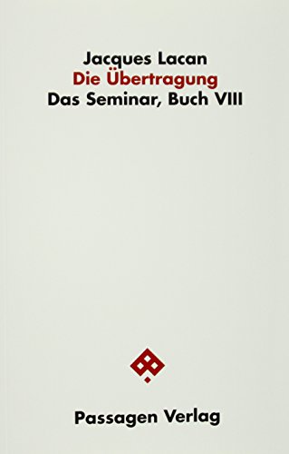 Die Übertragung: Das Seminar, Buch VIII (Passagen Philosophie) von Passagen Verlag Ges.M.B.H