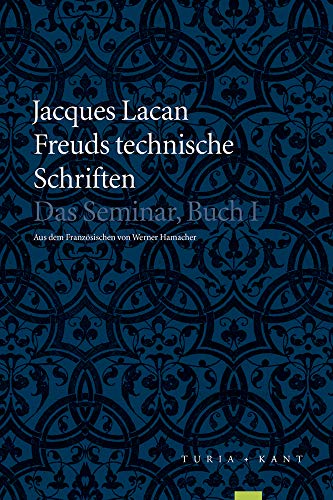 Freuds technische Schriften: Das Seminar, Buch I