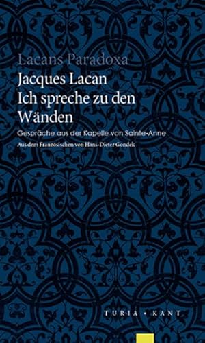 Ich spreche zu den Wänden: Gespräche aus der Kapelle von Sainte-Anne