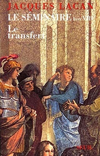 Le Séminaire, livre VIII : le transfert: Le Transfert (1960-1961)