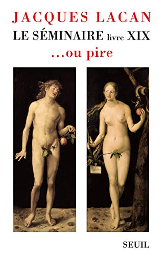 Le Séminaire Livre XIX, tome 19: ... ou pire