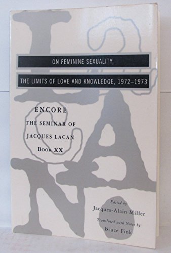 On Feminine Sexuality the Limits of Love and Knowledge: Encore 1972-1973 (SEMINAR OF JACQUES LACAN) von W. W. Norton & Company