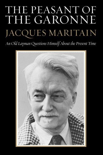 The Peasant of the Garonne: An Old Layman Questions Himself about the Present Time The Peasant of the Garonne: An Old Layman Questions Himself about the Present Time von Wipf and Stock