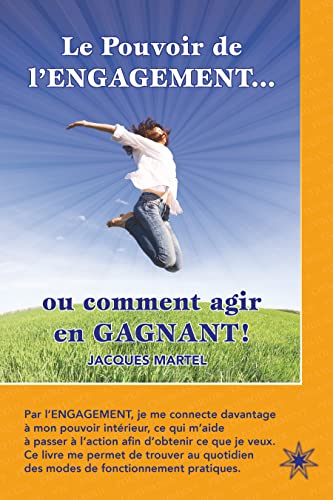 Le Pouvoir de l'engagement... ou comment agir en gagnant !
