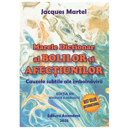 Marele Dictionar Al Bolilor Si Afectiunilor von Ascendent