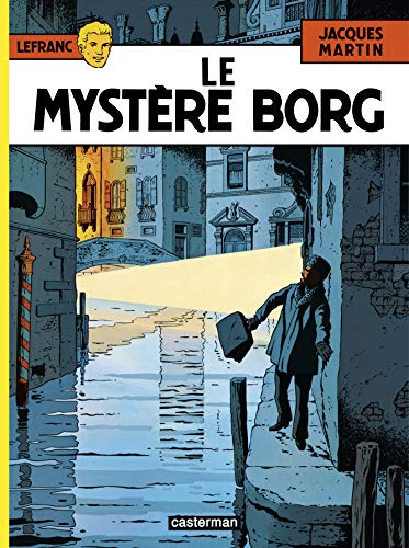 Lefranc - Tome 3 - Le Mystère Borg