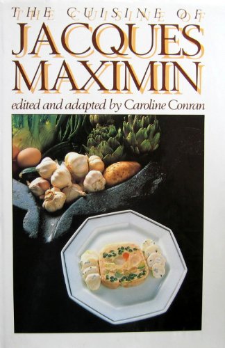 The Cuisine of Jacques Maximin von William Morrow & Co