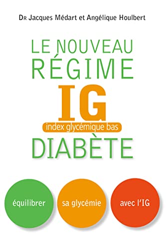 Le Nouveau régime IG diabète: Index glycémique bas