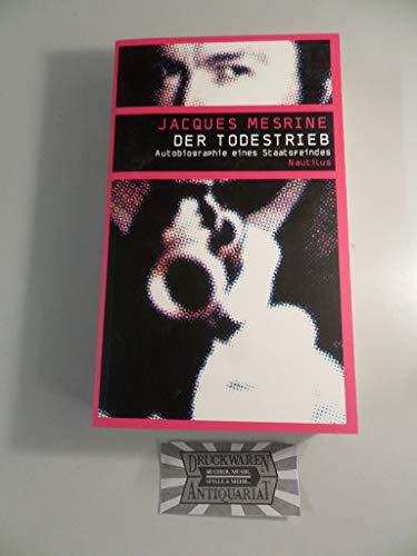 Der Todestrieb: Autobiographie eines Staatsfeindes (Nautilus Paperback) von Edition Nautilus