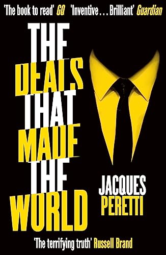 The Deals that Made the World: The Billion Dollar Deals and How They're Changing Our World