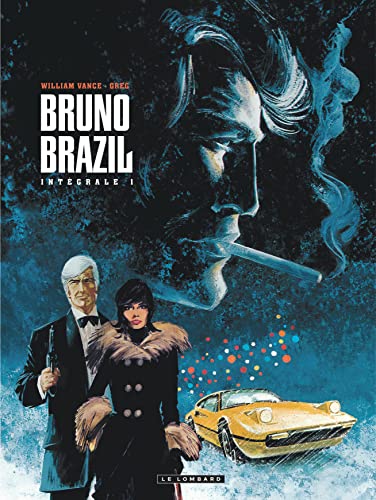 Intégrale Bruno Brazil - Tome 1 - Intégrale Bruno Brazil 1 von LOMBARD