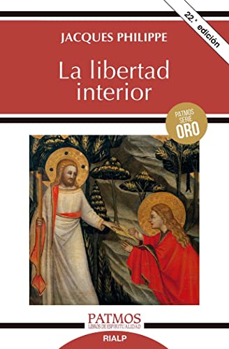 La libertad interior (Patmos, Band 222) von Ediciones Rialp, S.A.