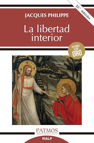 La libertad interior (Patmos, Band 222) von Ediciones Rialp, S.A.