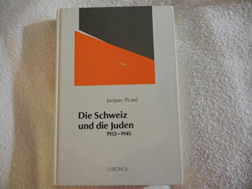 Die Schweiz und die Juden 1933-1945: Schweizerischer Antisemitismus, jüdische Abwehr und internationale Migrations- und Flüchtlingspolitik