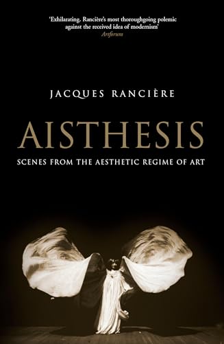 Aisthesis: Scenes from the Aesthetic Regime of Art Aisthesis: Scenes from the Aesthetic Regime of Art