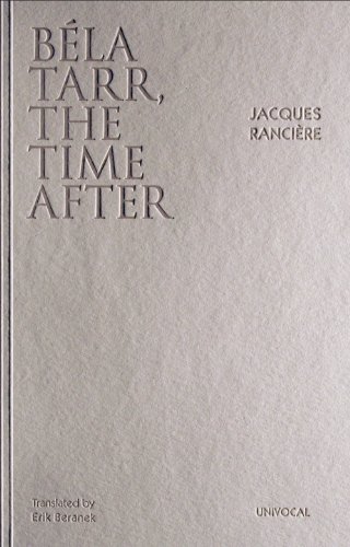 Bela Tarr, the Time After (Univocal) von Univocal Publishing