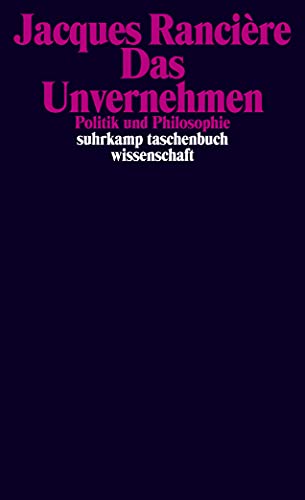 Das Unvernehmen: Politik und Philosophie (suhrkamp taschenbuch wissenschaft) von Suhrkamp Verlag AG