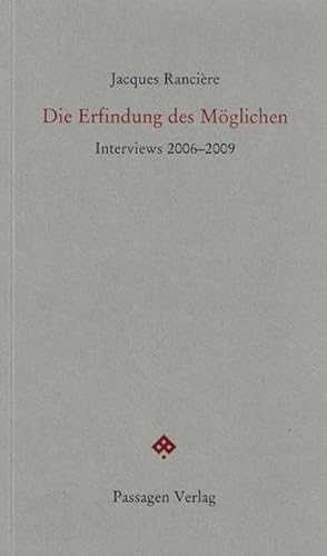 Die Erfindung des Möglichen: Interviews 2006–2009 (Passagen Forum)