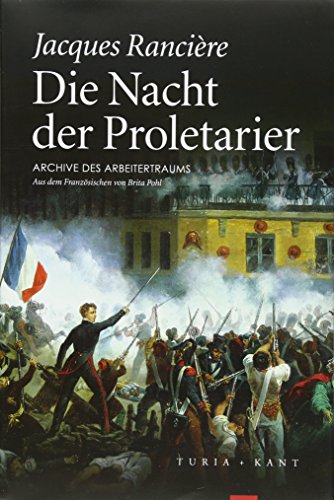 Die Nacht der Proletarier: Archive des Arbeitertraums von Turia + Kant, Verlag