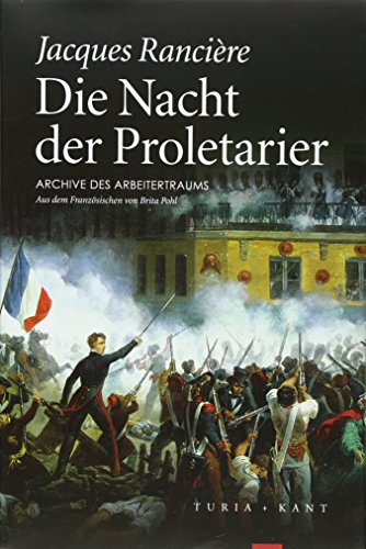 Die Nacht der Proletarier: Archive des Arbeitertraums