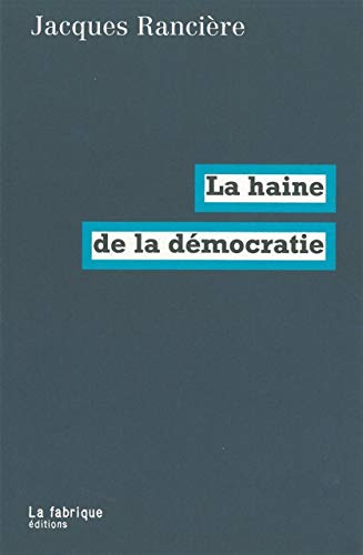 La haine de la démocratie von FABRIQUE