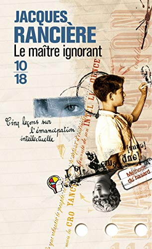 Le maître ignorant : Cinq leçons sur l'émancipation intellectuelle Le maître ignorant : Cinq leçons sur l'émancipation intellectuelle