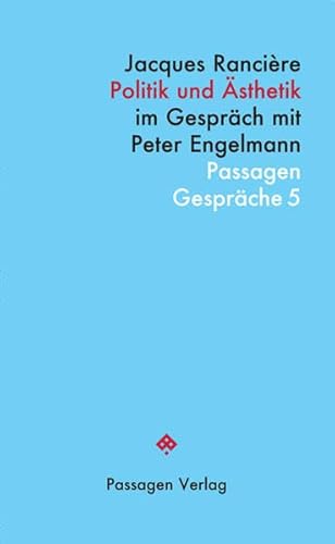 Politik und Ästhetik: Im Gespräch mit Peter Engelmann (Passagen Gespräche)