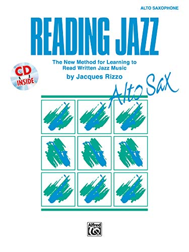 Reading Jazz: The New Method for Learning to Read Written Jazz Music: The New Method for Learning to Read Written Jazz Music (Alto Sax), Book & CD