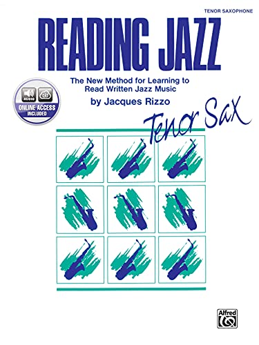Reading Jazz: The New Method for Learning to Read Written Jazz Music: Tenor Sax: The New Method for Learning to Read Written Jazz Music (Tenor Saxophone), Book & Online Audio