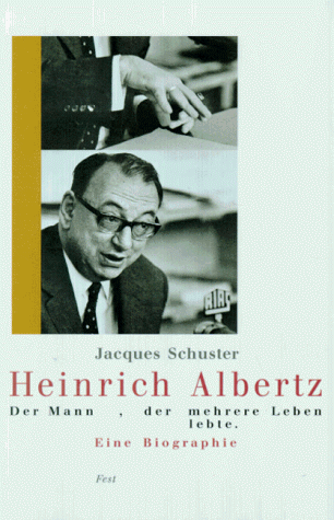 Heinrich Albertz, der Mann, der mehrere Leben lebte von Fest