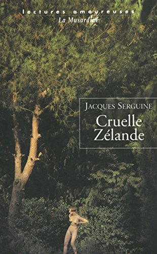 Cruelle Zélande von LA MUSARDINE