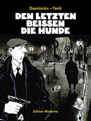 Den letzten beissen die Hunde von Edition Moderne