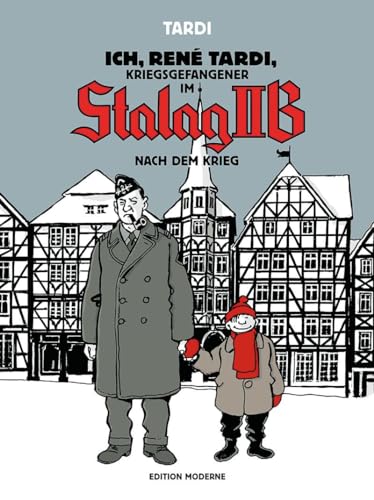 Ich René Tardi, Kriegsgefangener im Stalag IIB: Nach dem Krieg (Ich René Tardi, Kriegsgefangener im Stalag IIB: Der lange Marsch durch Deutschland)